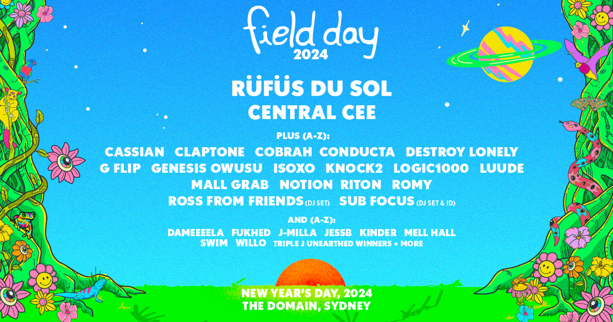 Spend NYD With Rüfüs Du Sol, Central Cee And More At Field Day 2024